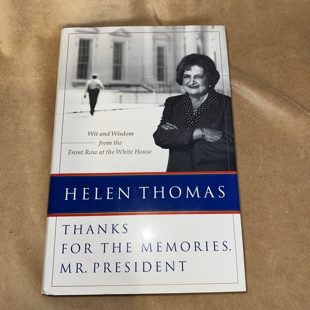 Thanks for the Memories, Mr. President : Wit and Wisdom from the Front Row at...